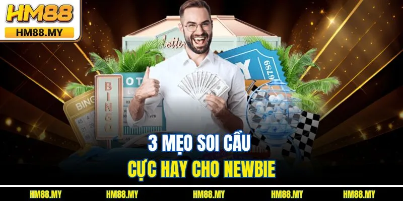 3 mẹo soi cầu cực hay cho newbie 3 mẹo soi cầu cực hay cho newbie